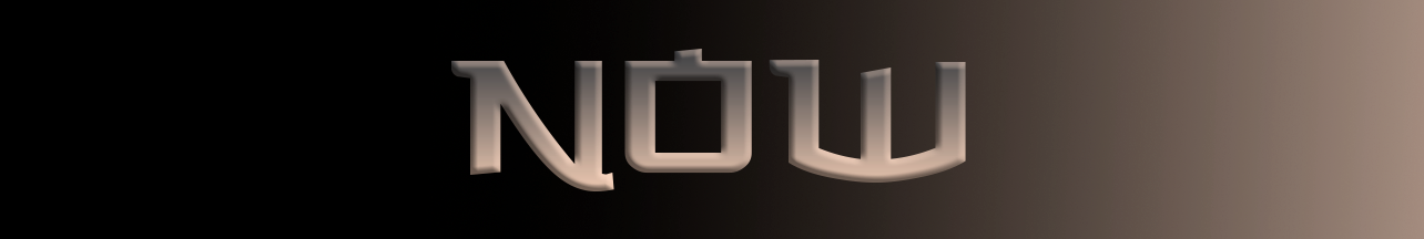 NOW